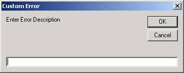 Dialog box for custom error description.  Enter up to 255 characters.
