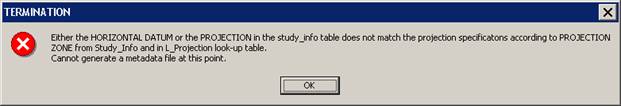 Termination message: Datum, projection, and projection zone information within Study_Info table do not match.